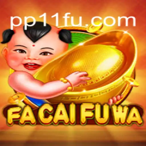 FaCaiFuWa: A Deeper Look into the Exciting Slot Game on PP11.COM Platform