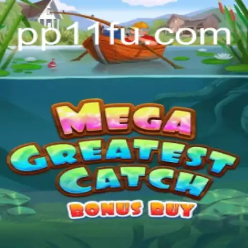 Discover the Exciting World of MegaGreatestCatchBonusBuy: #1 Online Slots Experience in Brazil on PP11.COM