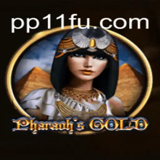Discover the Thrilling World of PharaohsGold on PP11.COM Platform - Online Slots Brasil #1